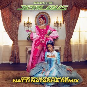 Bebe Rexha Ft. Doja Cat y Natti Natasha – Baby, I’m Jealous (Remix)